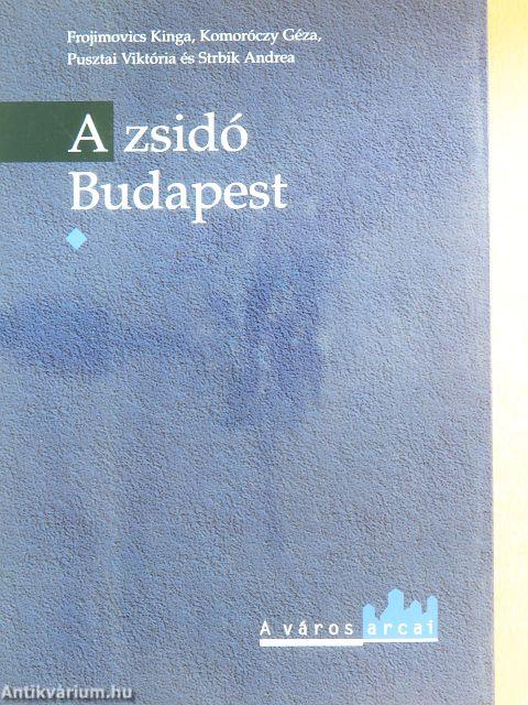 A zsidó Budapest I-II.