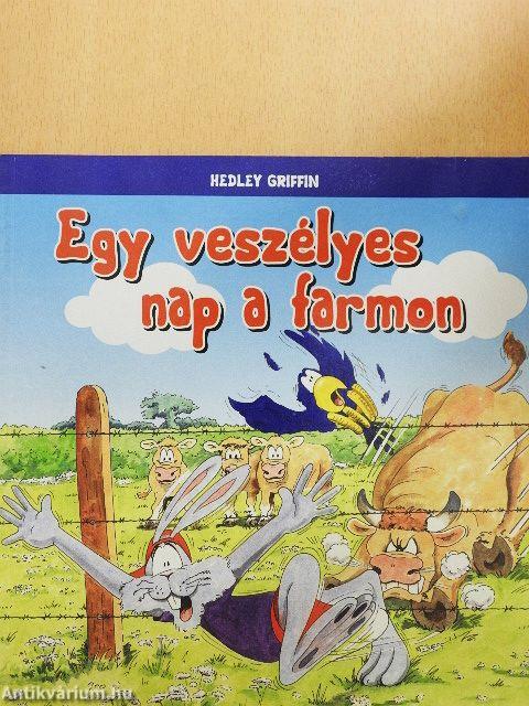 Egy veszélyes nap a farmon