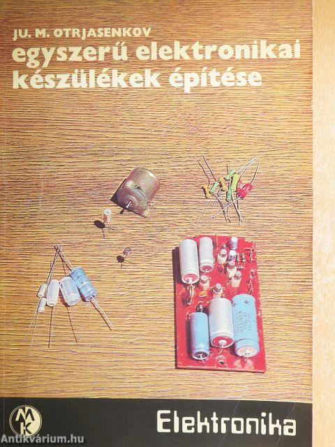 Egyszerű elektronikai készülékek építése