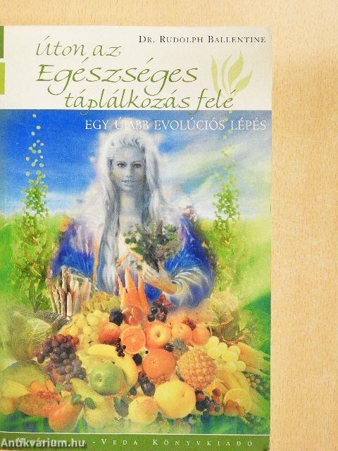 Úton az egészséges táplálkozás felé