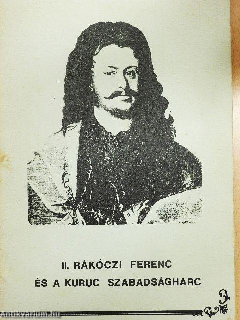 II. Rákóczi Ferenc és a kuruc szabadságharc