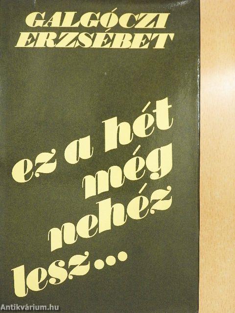 Ez a hét még nehéz lesz...