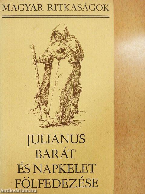 Julianus barát és napkelet fölfedezése