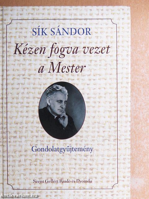 Kézen fogva vezet a Mester