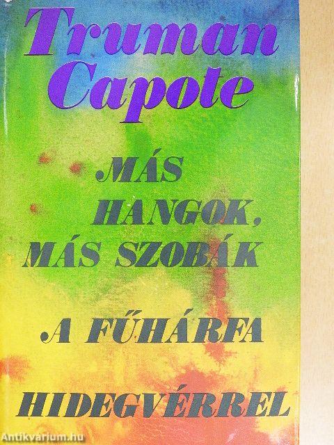 Más hangok, más szobák/A fűhárfa/Hidegvérrel
