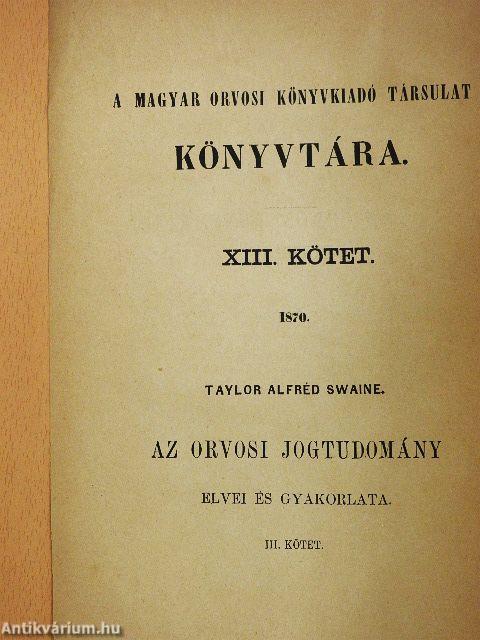 Az orvosi jogtudomány elvei és gyakorlata III. (rossz állapotú)