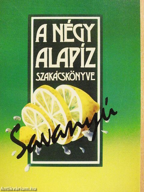 A négy alapíz szakácskönyve - Savanyú