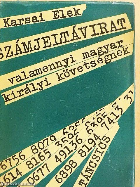 Számjeltávirat valamennyi magyar királyi követségnek