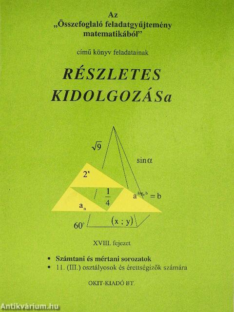 Az "Összefoglaló feladatgyűjtemény matematikából" című könyv feladatainak részletes kidolgozása XVIII. fejezet