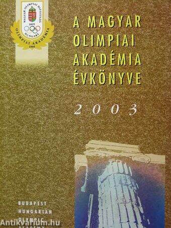 A Magyar Olimpiai Akadémia évkönyve 2003