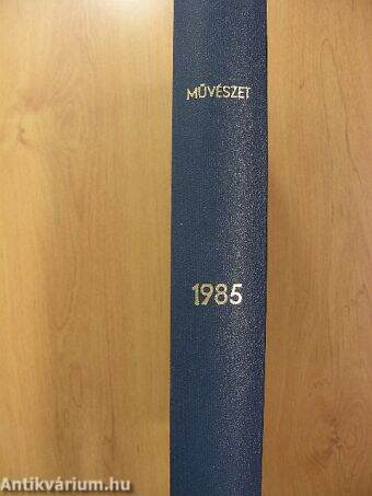 Művészet 1985. (nem teljes évfolyam)