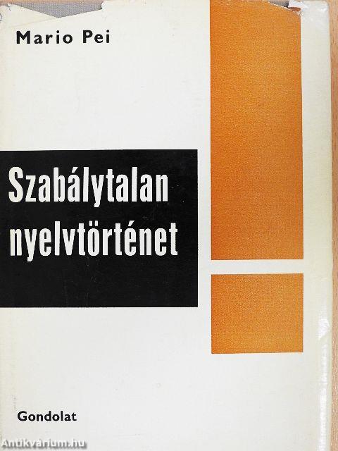 Szabálytalan nyelvtörténet
