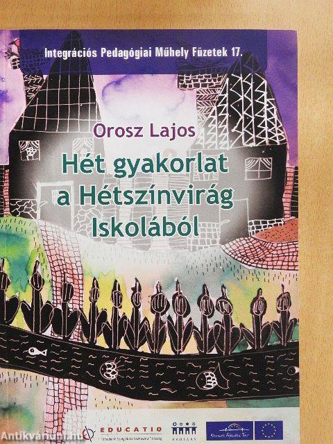 Hét gyakorlat a Hétszínvirág Iskolából