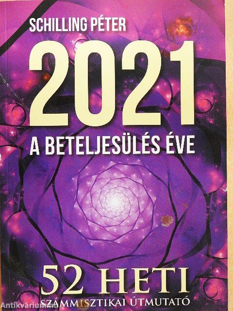 2021 a beteljesülés éve