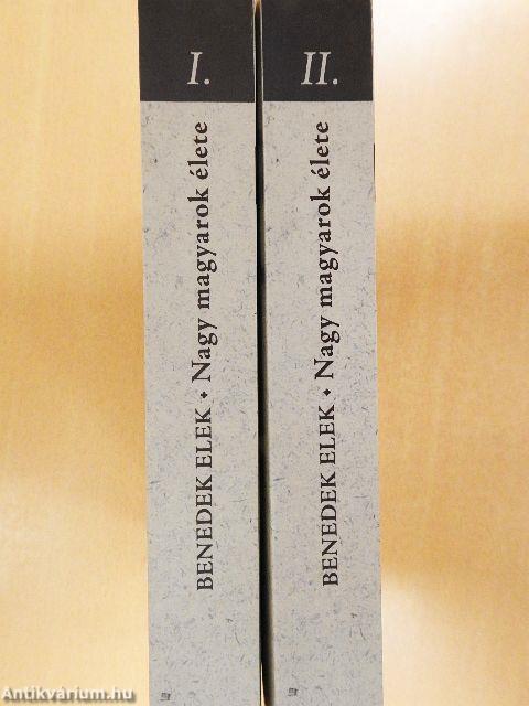 Nagy magyarok élete I-II.