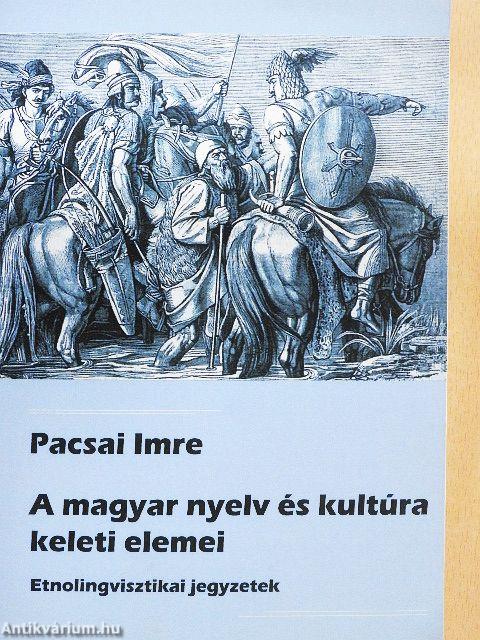 A magyar nyelv és kultúra keleti elemei