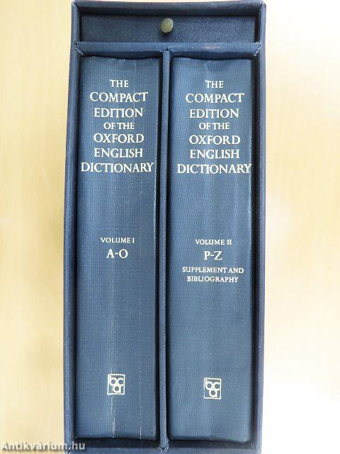 The compact edition of the Oxford english dictionary I-II.