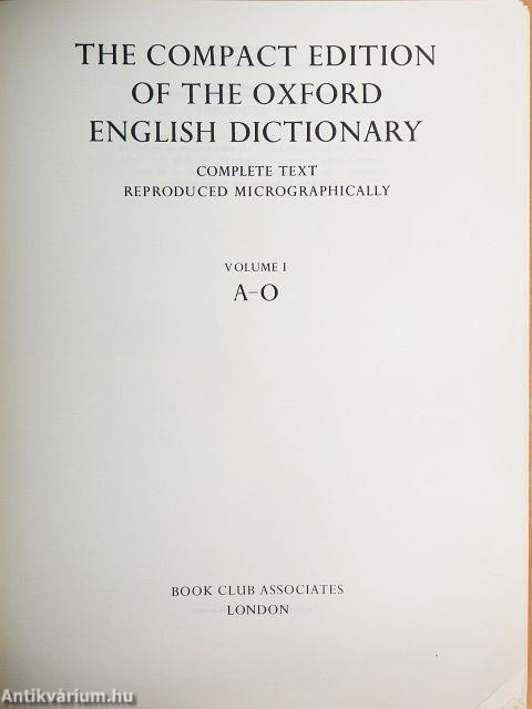 The compact edition of the Oxford english dictionary I-II.