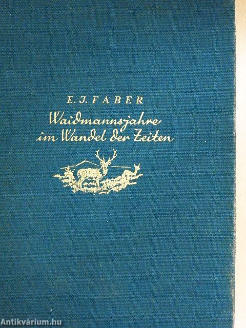 Waidmannsjahre im Wandel der Zeiten