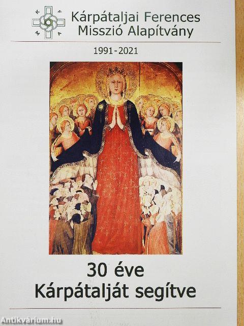 30 éve Kárpátalját segítve