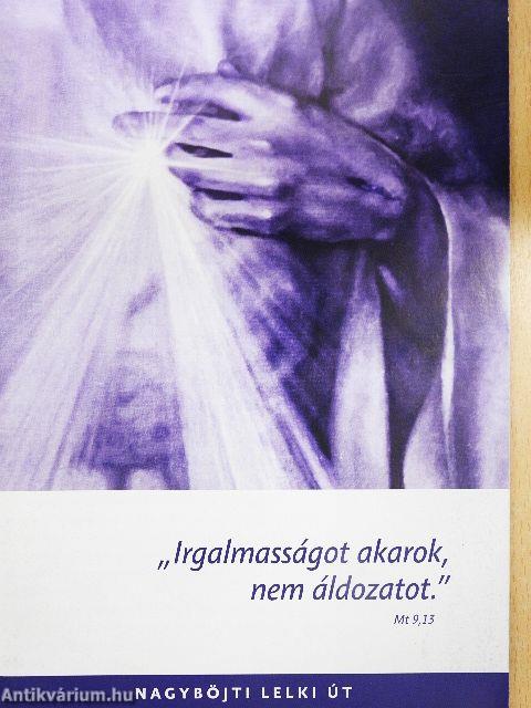 "Irgalmasságot akarok, nem áldozatot."