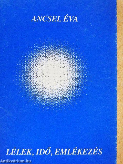 Lélek, idő, emlékezés