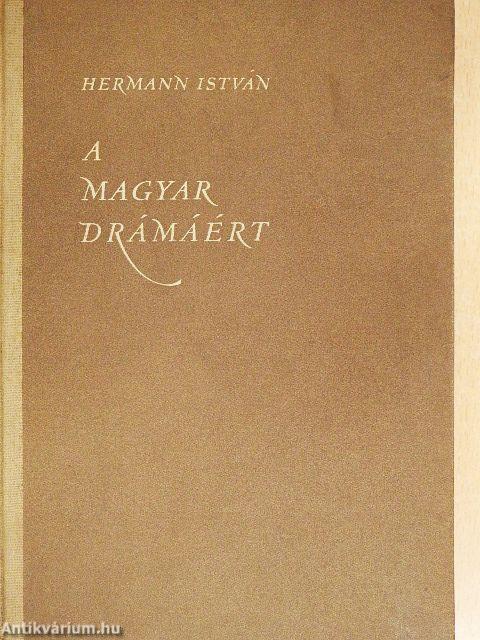 A magyar drámáért