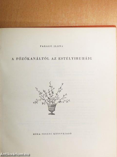 A főzőkanáltól az estélyiruháig