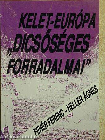 Kelet-Európa "dicsőséges forradalmai"