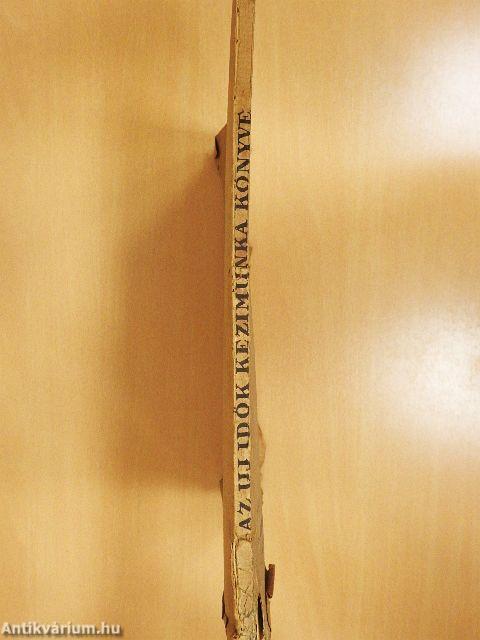 Az Uj Idők kézimunka könyve - Varrás és hímzés (rossz állapotú)