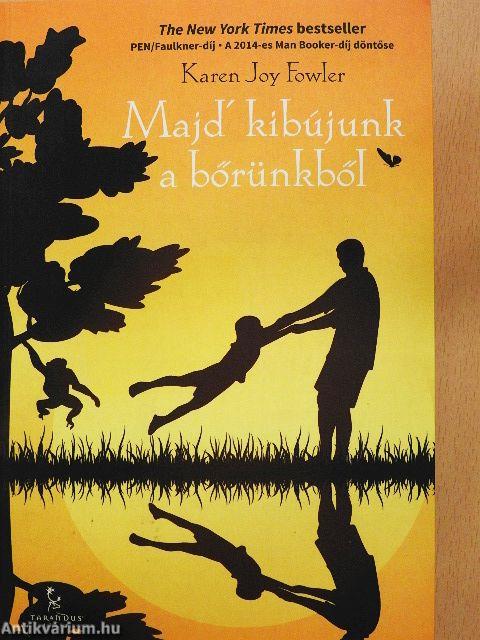 Majd' kibújunk a bőrünkből