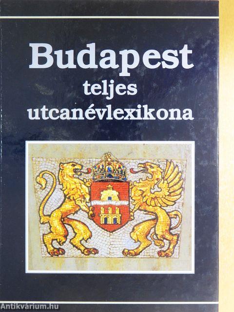 Budapest teljes utcanévlexikona