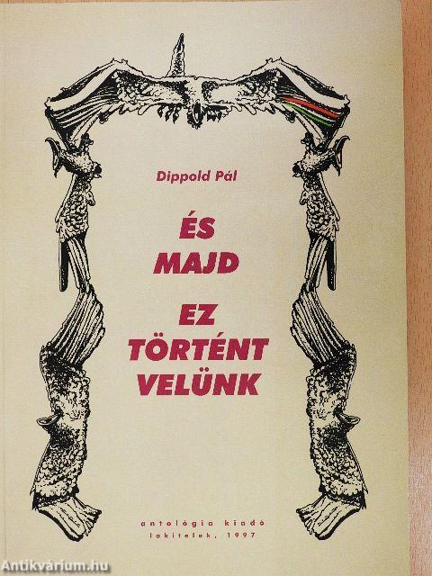 És majd ez történt velünk