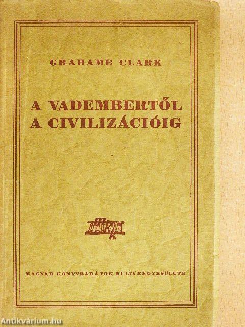 A vadembertől a civilizációig