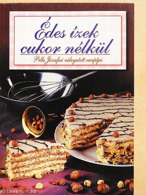 Édes ízek cukor nélkül