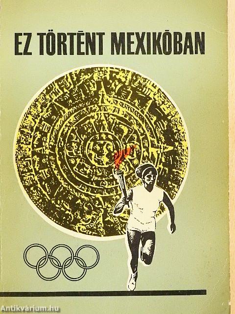 Ez történt Mexikóban