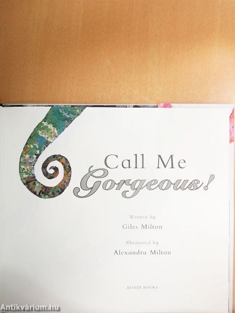 Call Me Gorgeous!