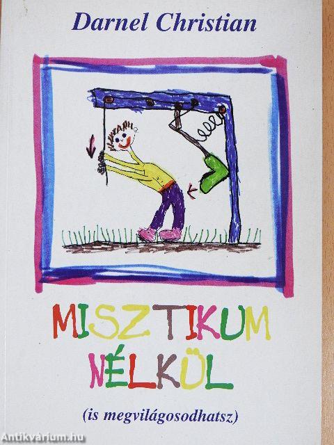 Misztikum nélkül (is megvilágosodhatsz)