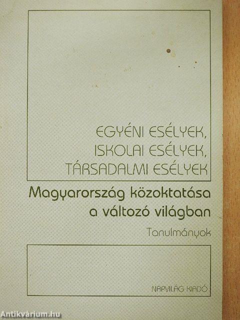 Egyéni esélyek, iskolai esélyek, társadalmi esélyek