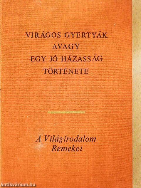 Virágos gyertyák avagy egy jó házasság története