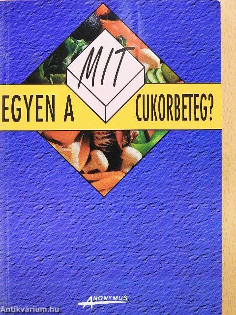 Mit egyen a cukorbeteg?