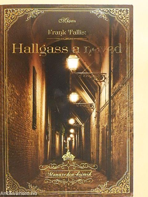 Hallgass a neved
