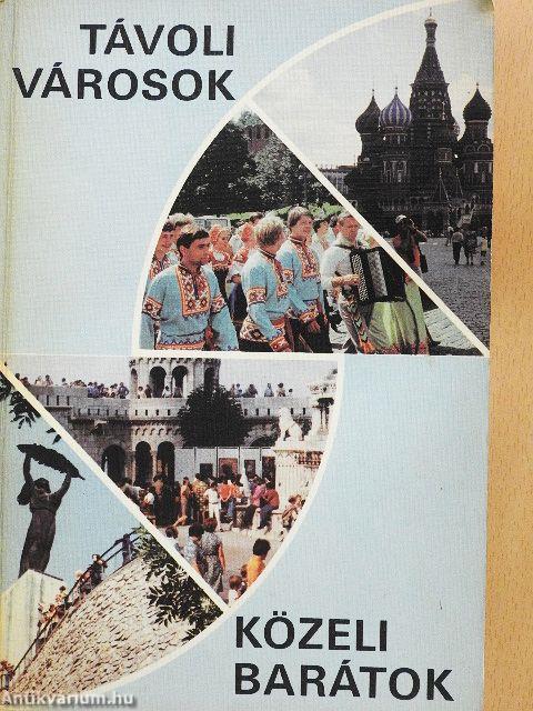 Távoli városok, közeli barátok