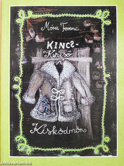 Kincskereső kisködmön