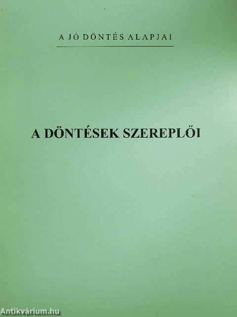 A döntések szereplői