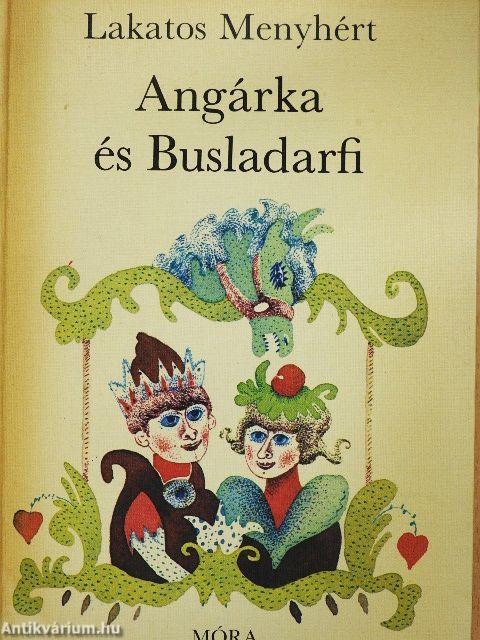 Angárka és Busladarfi