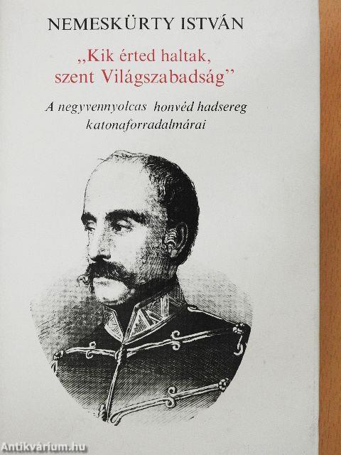 "Kik érted haltak, szent Világszabadság!"
