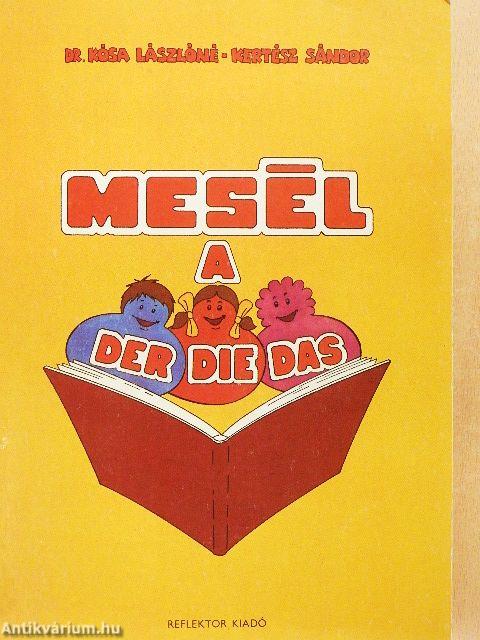 Mesél a der, die, das...