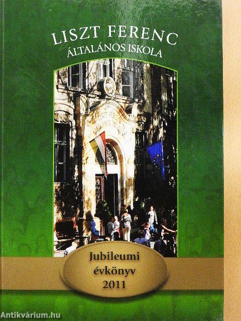 Liszt Ferenc Általános Iskola Jubileumi évkönyv 2011 - DVD-vel