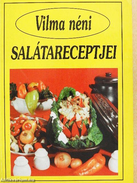 Vilma néni salátareceptjei